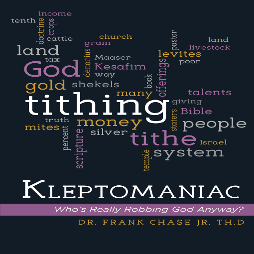 Title details for Kleptomaniac: Who’s Really Robbing God Anyway? by Frank Chase Jr. - Available